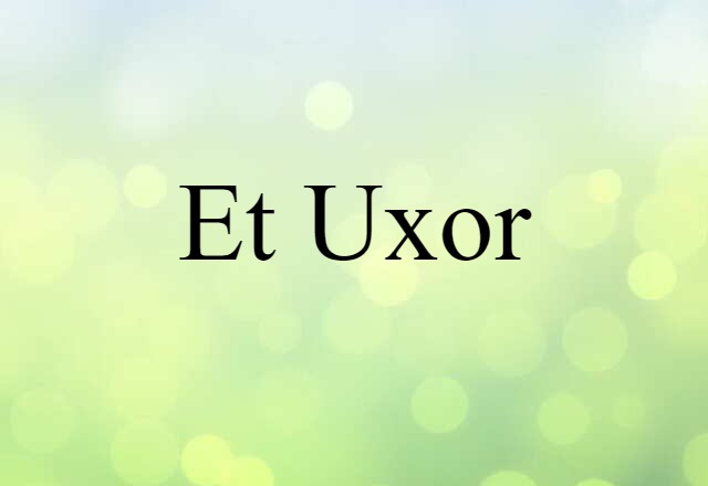 et uxor