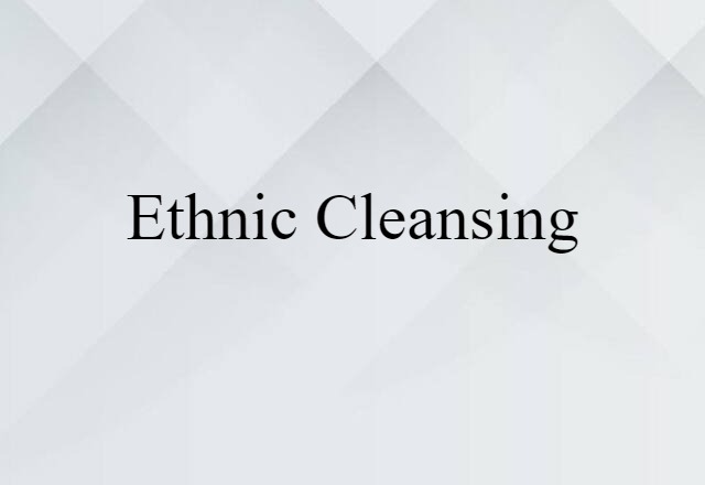 ethnic cleansing