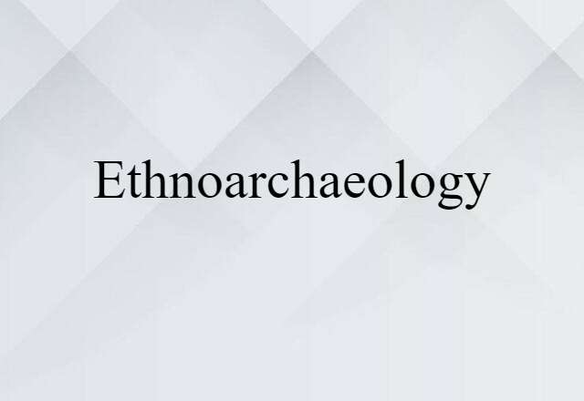 ethnoarchaeology