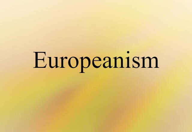 Europeanism