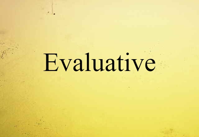 evaluative