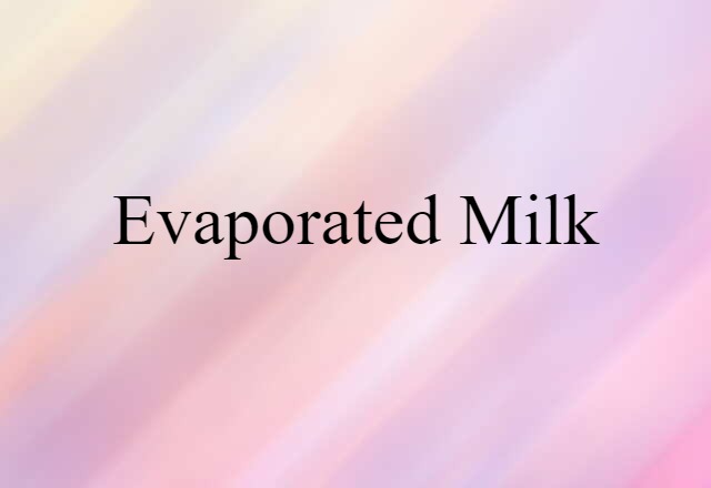 evaporated milk