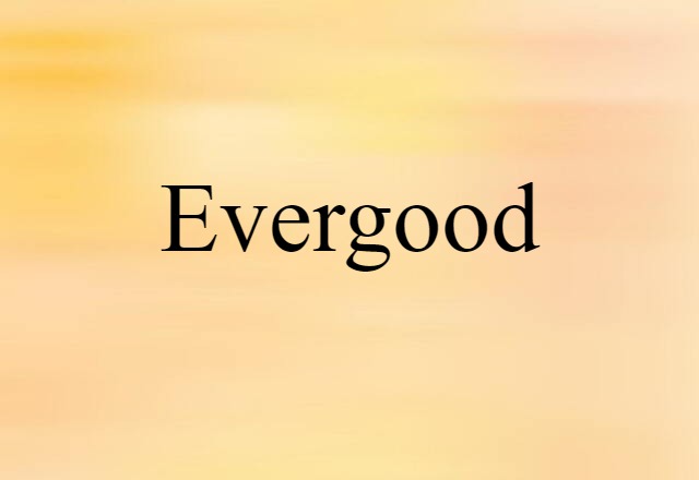 Evergood