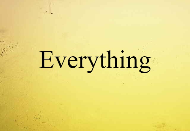 everything