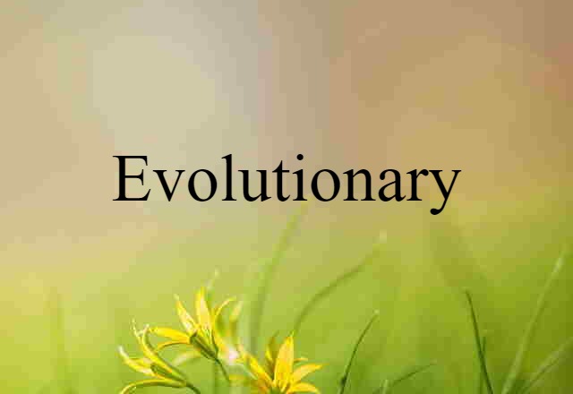 evolutionary