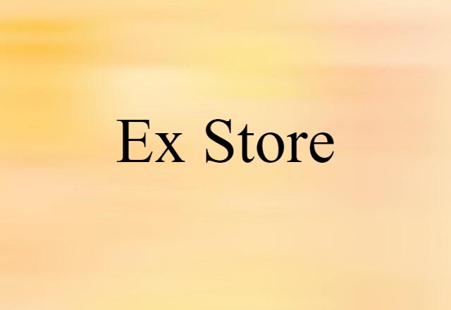 ex store