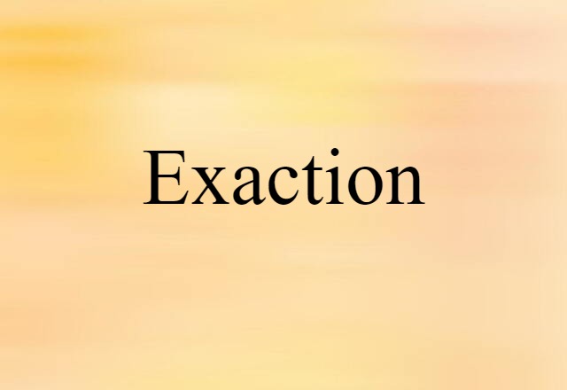 exaction