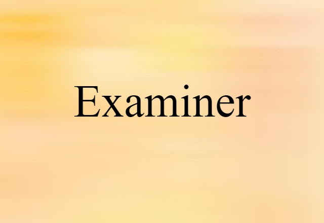 examiner