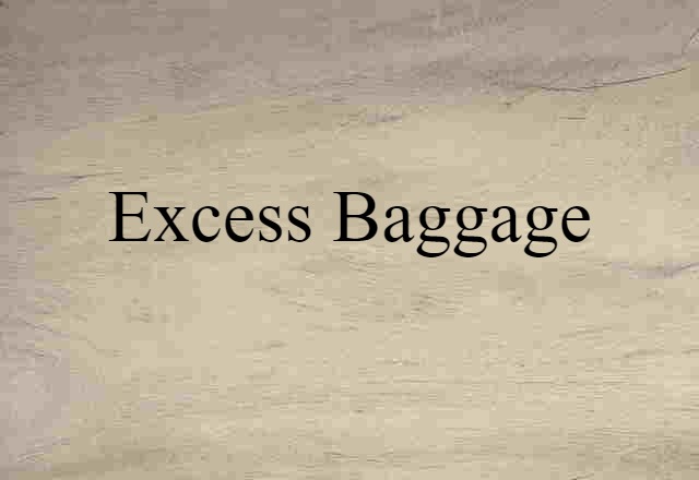 excess baggage