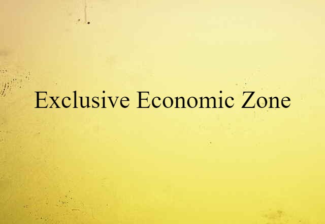 Exclusive Economic Zone (noun) Definition, Meaning & Examples