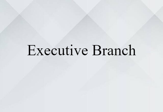 executive branch