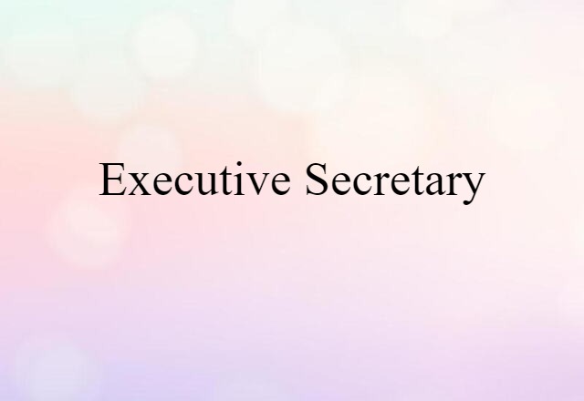 executive secretary