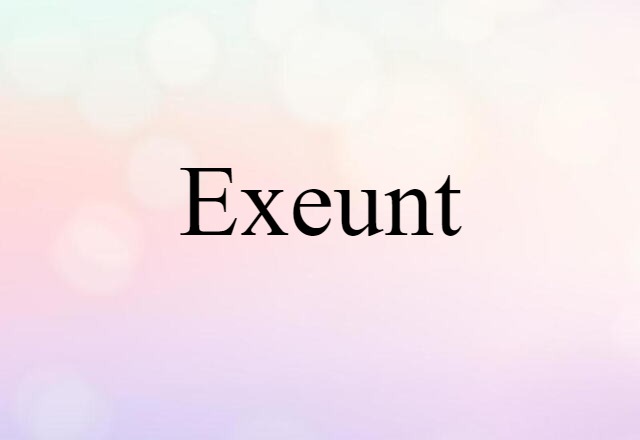 exeunt