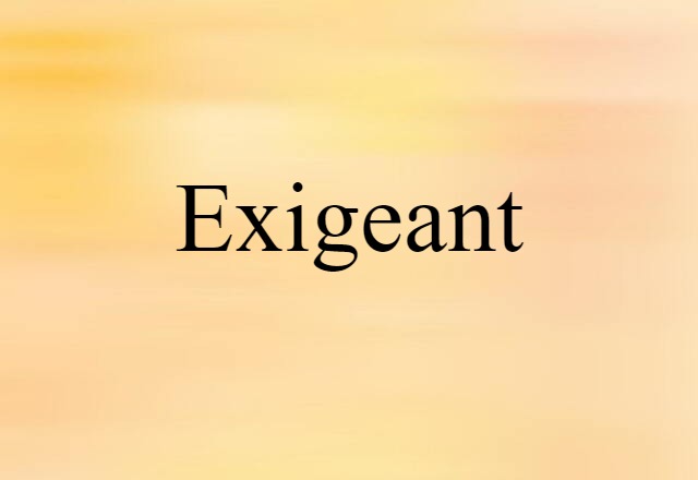 exigeant