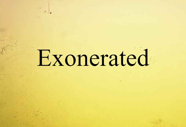 exonerated