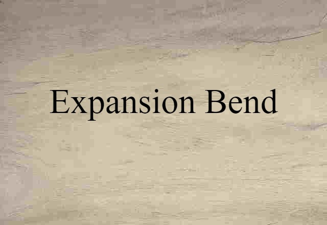 expansion bend