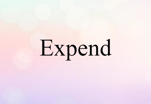 expend