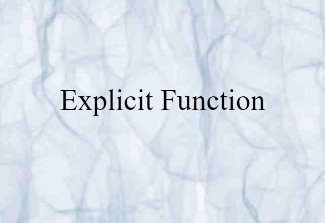 Explicit Function (noun) Definition, Meaning & Examples