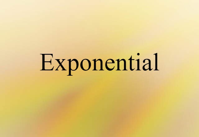 Exponential (noun) Definition, Meaning & Examples