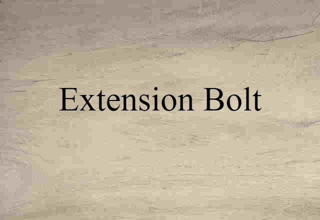 extension bolt