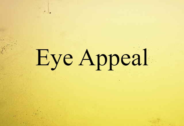 eye appeal