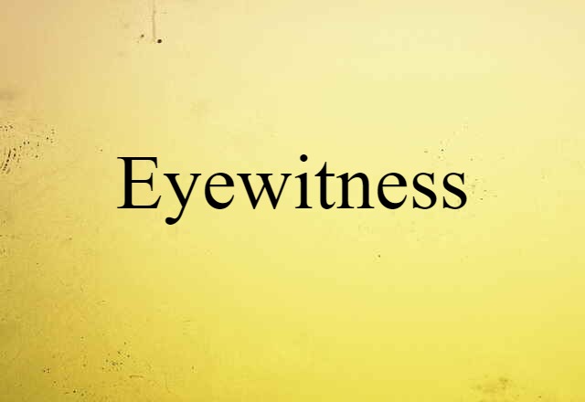 eyewitness