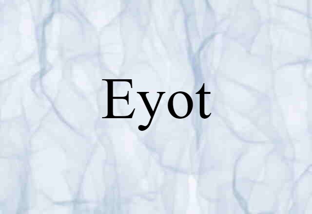 Eyot (noun) Definition, Meaning & Examples