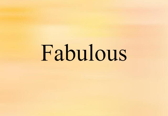 fabulous