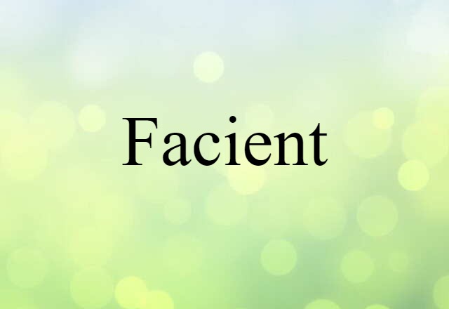 facient