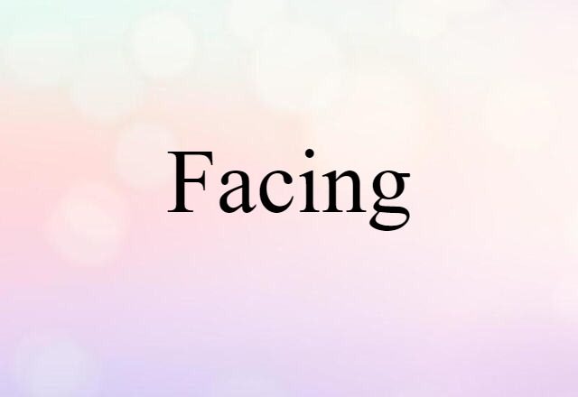 facing