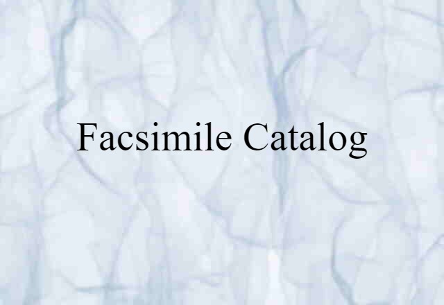 facsimile catalog