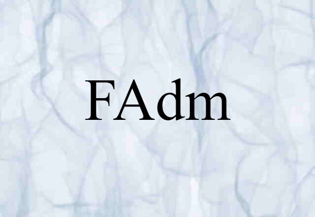 FAdm (noun) Definition, Meaning & Examples