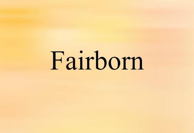 Fairborn (noun) Definition, Meaning & Examples