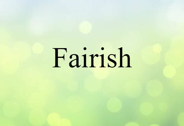 fairish