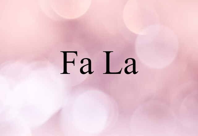 Fa-la (noun) Definition, Meaning & Examples