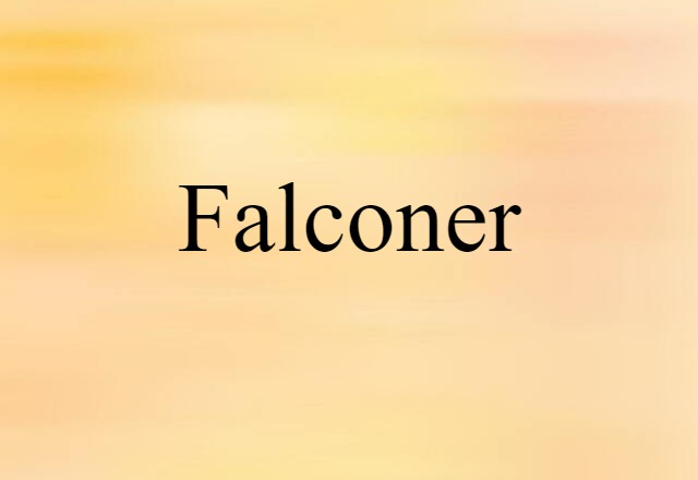 Falconer (noun) Definition, Meaning & Examples