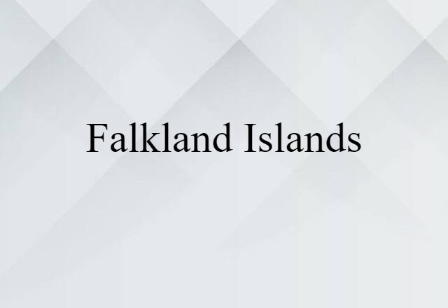 Falkland Islands (noun) Definition, Meaning & Examples