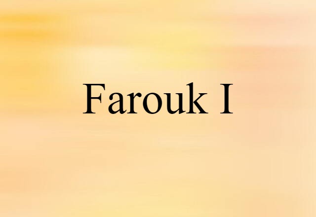 Farouk I