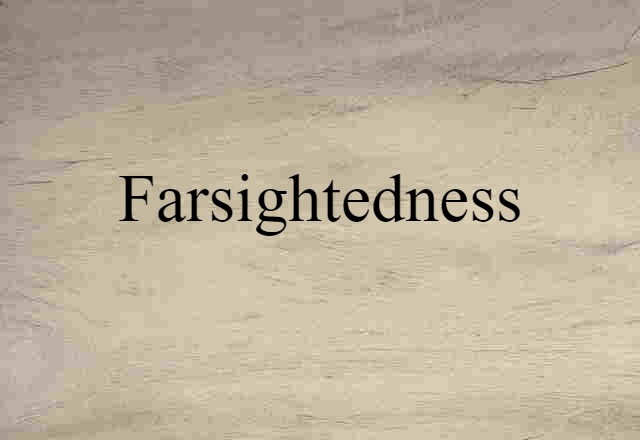 farsightedness