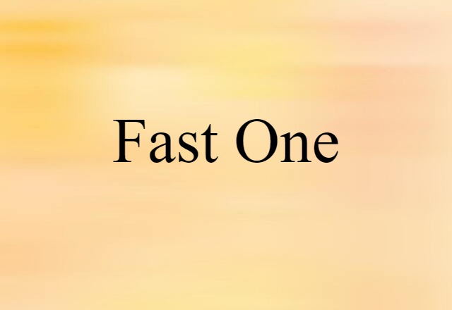 Fast One (noun) Definition, Meaning & Examples