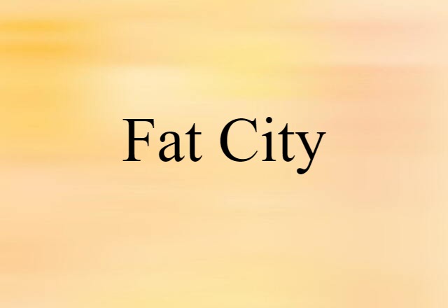 Fat City