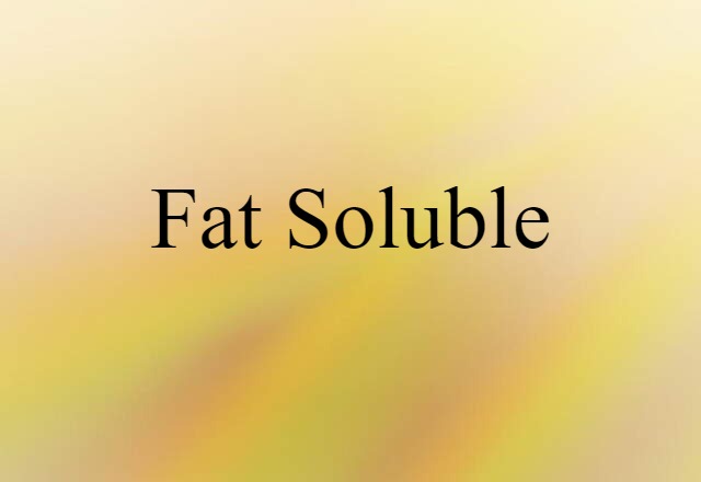 fat-soluble