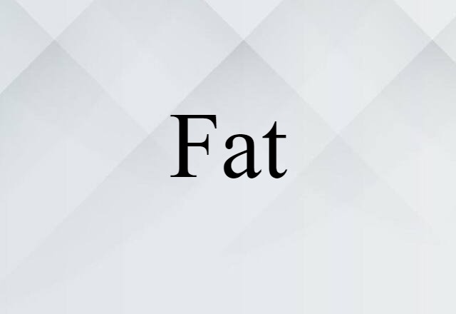 fat