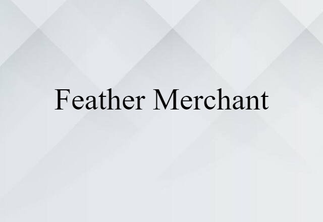 feather merchant