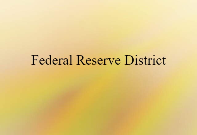 Federal Reserve district