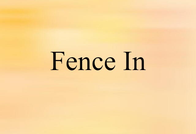 fence in