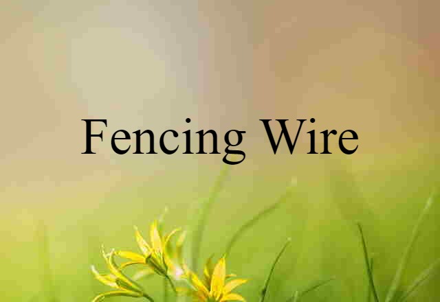 fencing wire