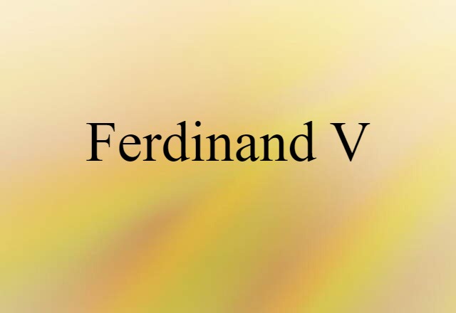 Ferdinand V