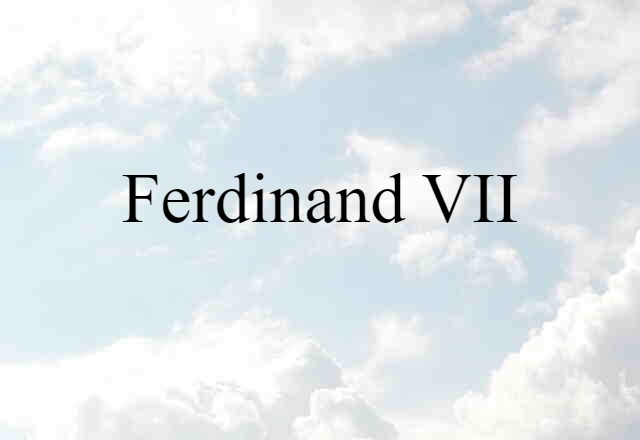 Ferdinand VII