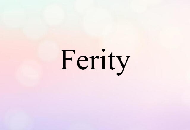 ferity